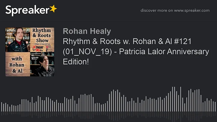 Rhythm & Roots w. Rohan & Al #121 (01_NOV_19) - Pa...