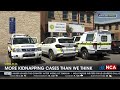 Crime in SA | More kidnapping cases than we think