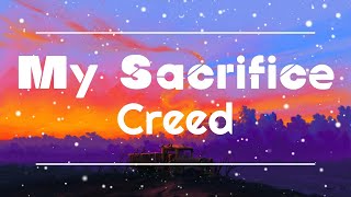 My Sacrifice - Creed Lyric Video