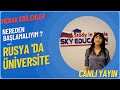 RUSYADA ÜNİVERSİTE İÇİN NEREDEN BAŞLAMALI ?