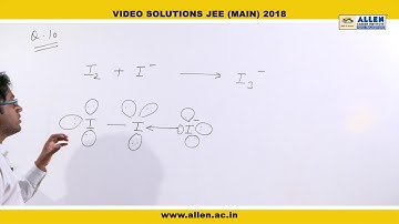 JEE Main 2018 Exam Chemistry Solution – Q. No.9, 10 (Paper Code-C)
