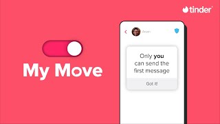 My Move | Only YOU can send the first message | Tinder India