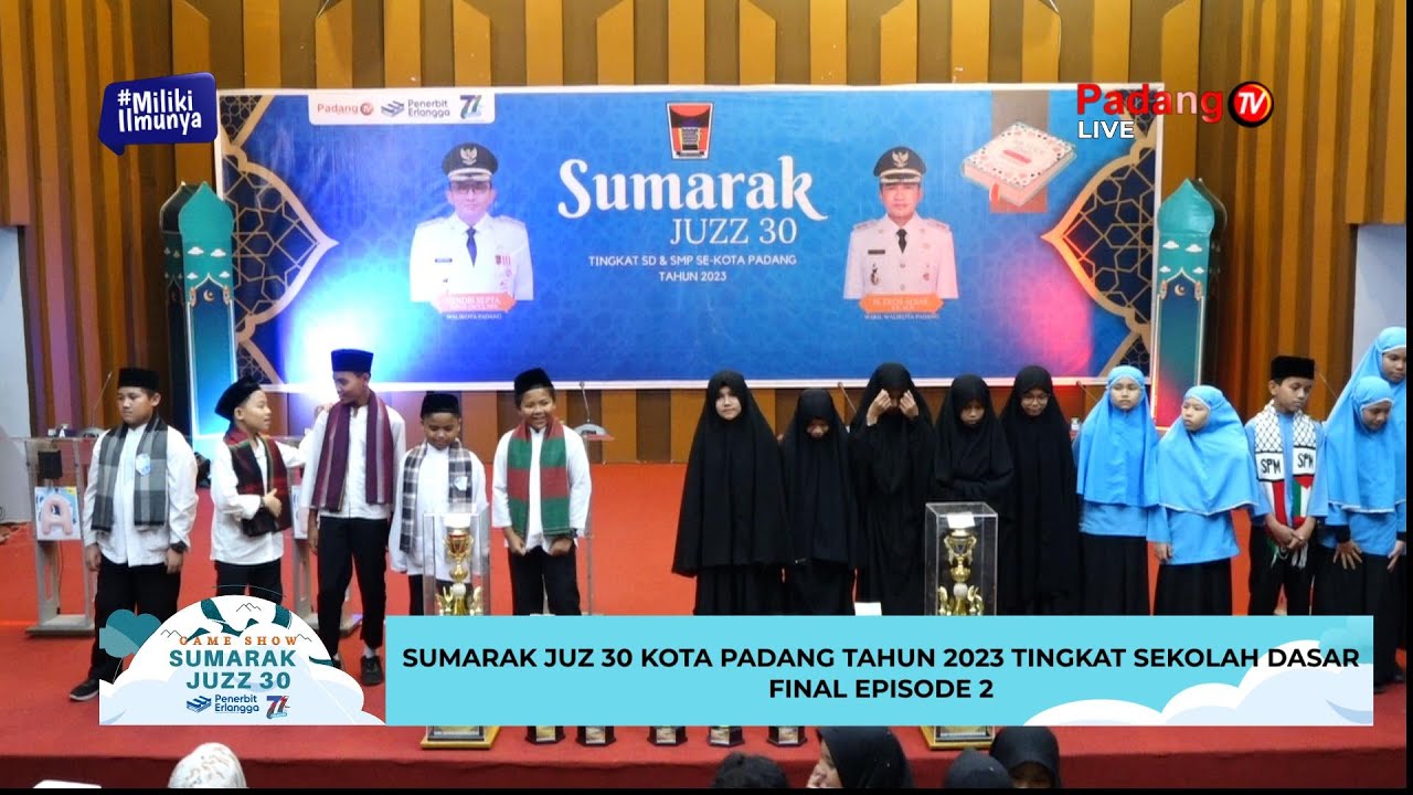 Sumarak LIVE : Sumarak Juzz 30 Tingkat Sekolah Dasar Se-Kota Padang Tahun 2023 ...