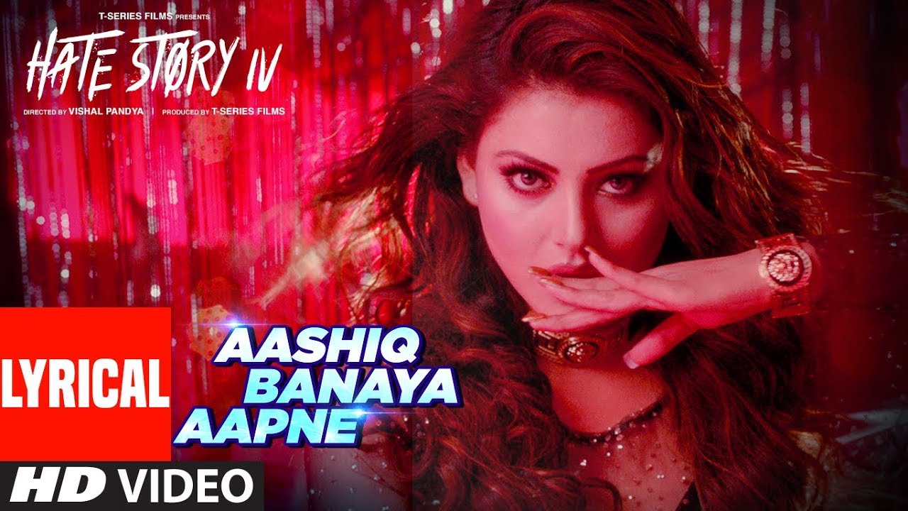 LYRICS Aashiq Banaya Aapne Song  Hate Story IV  Urvashi Rautela  Himesh Reshammiya  Neha Kakkar