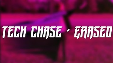 Tech Chase - Erased