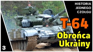 Czołg T-64 - Stary wiarus broniący Ukrainy - Historia jednego czołgu