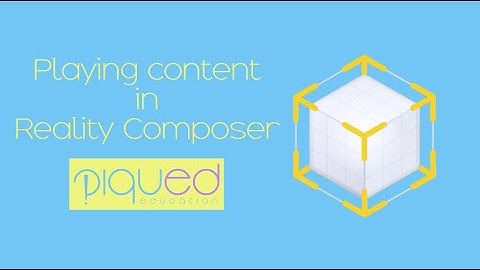 Playing content in Reality Composer: Augmented Reality in Education