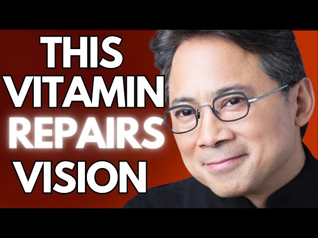 5 Vitamins that Protect Eyes and Reduce Vision Loss Dr. William Li