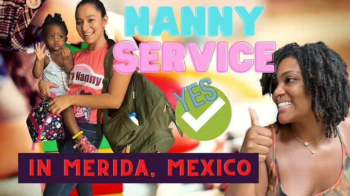Nanny Services in Merida, Mexico | What to Expect!