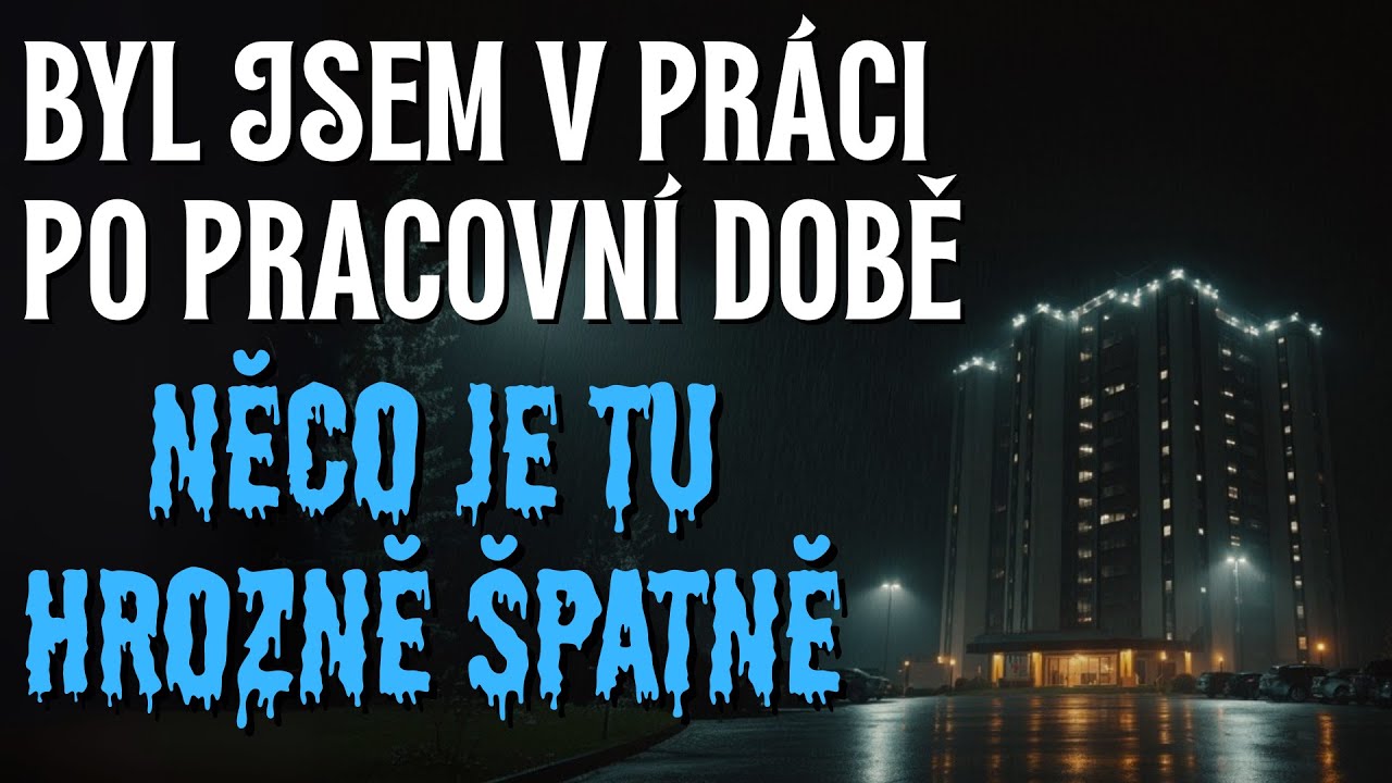 Po pracovní době je tu něco špatně - CREEPYPASTA CZ (BeAfraidCZ)