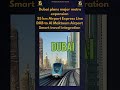 Dubai plans major metro expansion 🚇 📏 55 km Airport Express line #dubai #uae