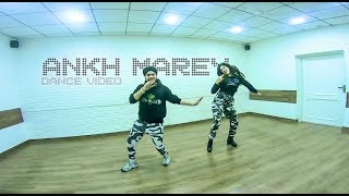 Ankh Marey | Simmba | Jasmin Bajwa | Aman Verma Dance Choreography