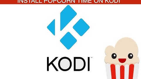 Kodi Movie Add-on #1: How to download Kodi Popcorn time on Kodi December 2018
