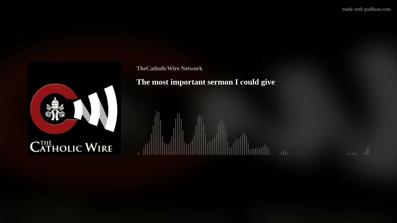 The most important sermon I could give