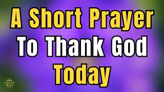 Pray This Before You Start Your Day | A Powerful Morning Prayer to Thank God