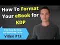 How to Format an eBook for KDP | Free Self-Publishing Course | Video #13