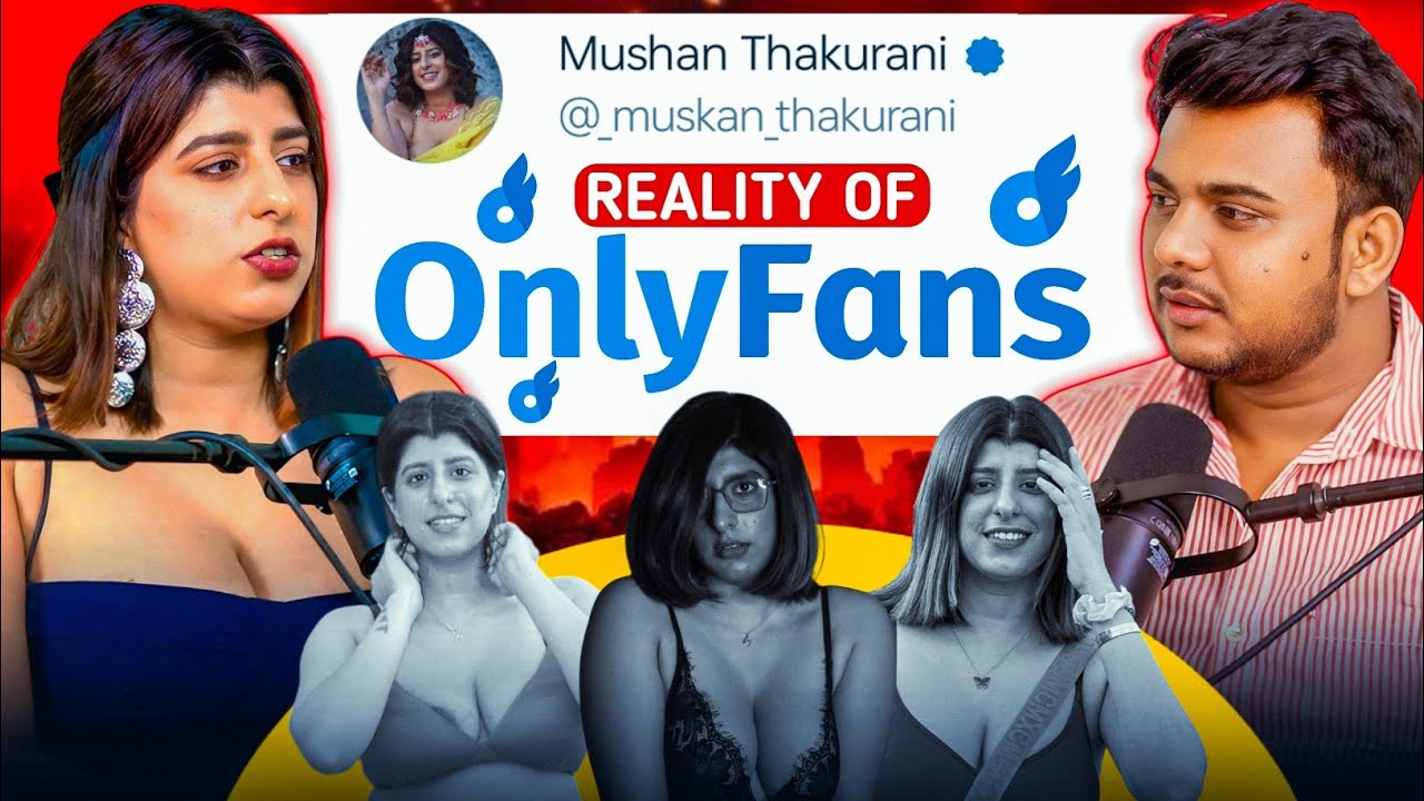 From OnlyFans to Reality: Content Creation Impact @Muskan Thakurani