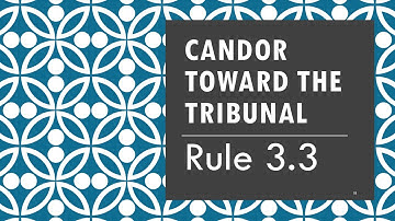 Model Rule 3.3 pt.1 - Candor to the Tribunal