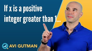 If x is a positive integer greater than 1 DS17615