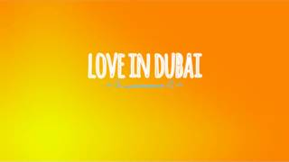كلمات و ترجمة اغنية  love in Dubai
