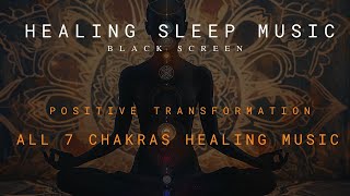 ALL 7 CHAKRAS HEALING MUSIC | Full Body Aura Cleanse & Boost Positive Energy☘Positive Transformation