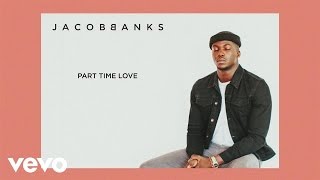 Video voorbeeld van "Jacob Banks - Part Time Love (Audio)"