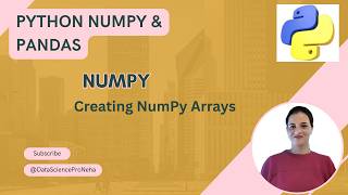 #7.4 NumPy Arrays from Scratch | Create NumPy Arrays in Python | NumPy Tutorial for Beginners Update
