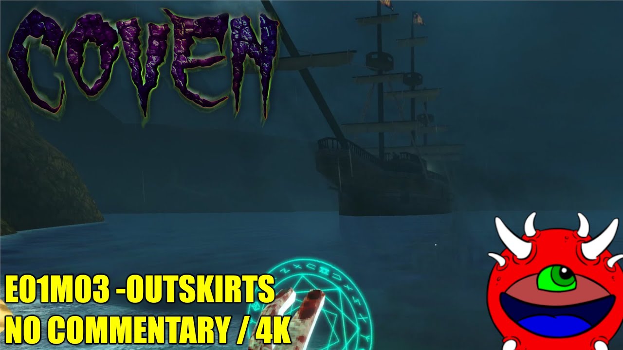 Coven - E01M03 Outskirts - All Secrets No Commentary Gameplay