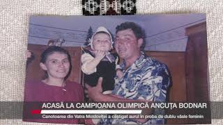 Sport - Acasă la campioana olimpică Ancuța Bodnar