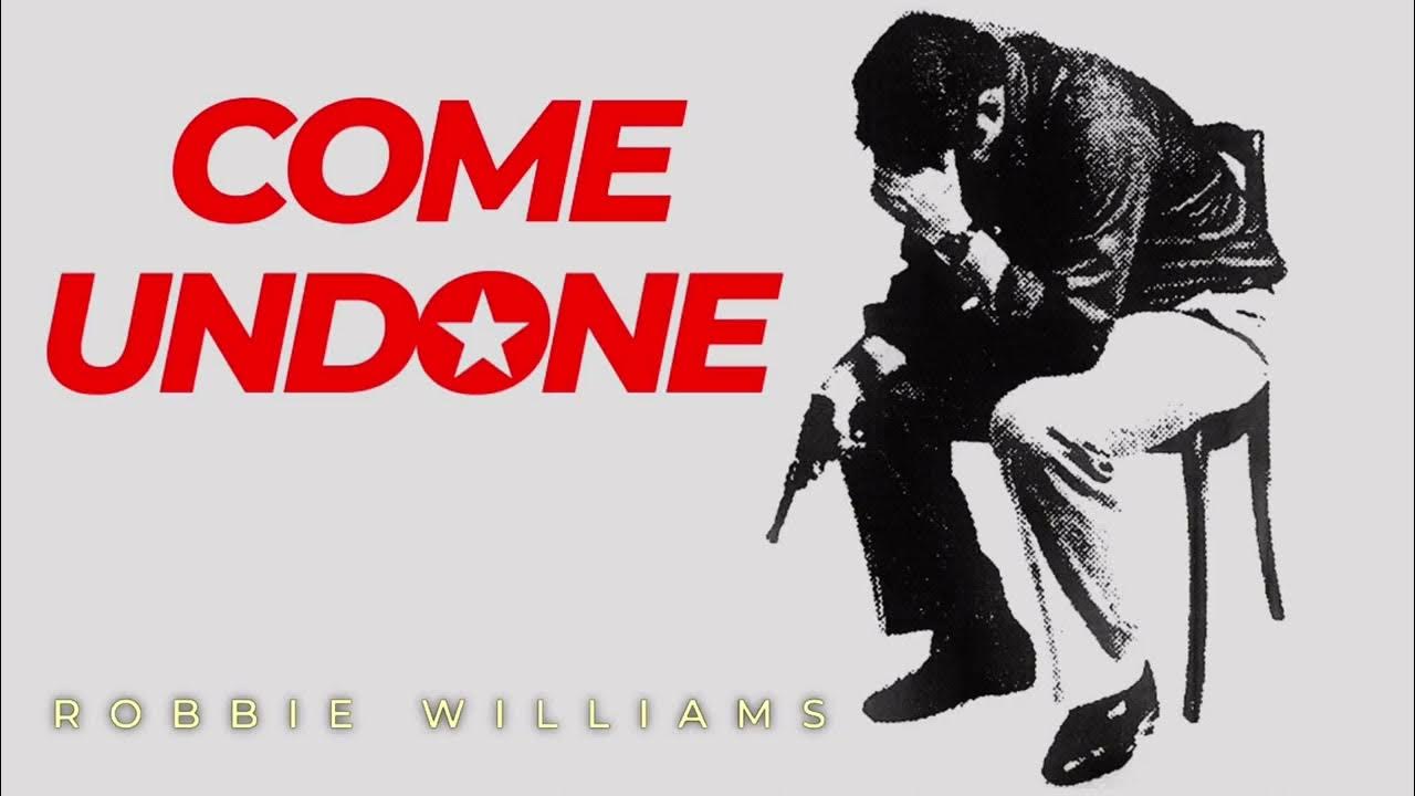 Robbie Williams Come Undone YouTube