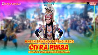 MENING LURR!!! SRIKANDI TOPENG IRENG CITRA RIMBA KRUMPAKAN KAJORAN -LIVE SOKA SEWUKAN DUKUN MAGELANG