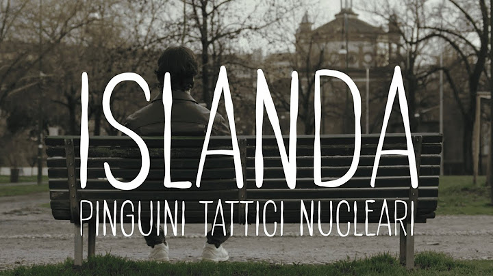 Islanda - Pinguini Tattici Nucleari (UNofficial video)