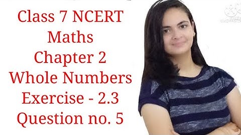 Class 6 NCERT Maths Chapter-2 Whole Numbers Exercise - 2.3 Question no.5 (By Genius World 🌎)