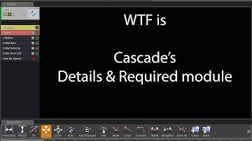 [UE4] WTF is.. Cascade