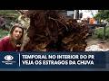 TEMPORAL NO INTERIOR DO PARANÁ | VEJA OS ESTRAGOS DAS CHUVAS EM CASCAVEL, LONDRINA E MARINGÁ