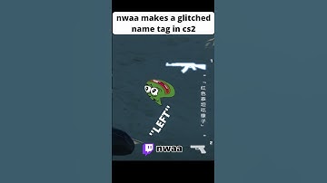 nwaa makes a glitched name tag in cs2 😭 #cs2  #csgo #funny