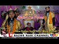 Waliyo ka power  super hit bayan  syed noor miya ashrafi