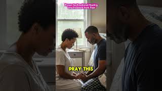 Prayer for Emotional Healing and Freedom from Fear