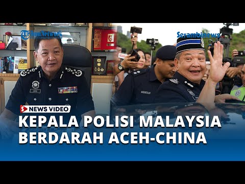 Abdul Hamid Bador, Mantan Kepala Polisi Negara Malaysia yang Ternyata Keturunan Aceh &amp; China