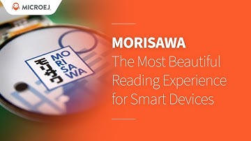 Create Beautiful Embedded UI Experiences with Morisawa and MicroEJ