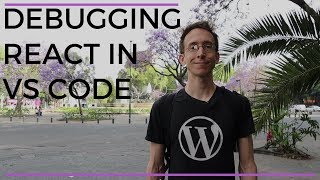 Debugging React In VS Code (+WordPress Plugin Example) screenshot 4