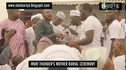 Ebute Ariya @ MURI THUNDER a.k.a mr Fuji's mother burial ceremony