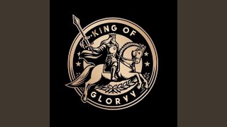 KING OF GLORY
