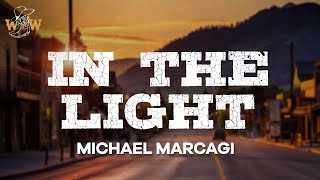 Video thumbnail of "Michael Marcagi - In the Light (Lyrics)"