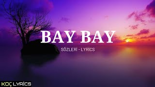 Blok3 - Bay Bay ( Sözleri - Lyrics )🎶 Resimi