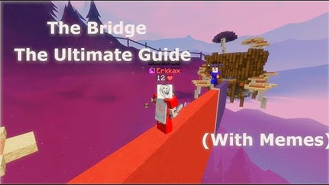 The **ULTIMATE** Guide For THE BRIDGE!! (Hypixel)