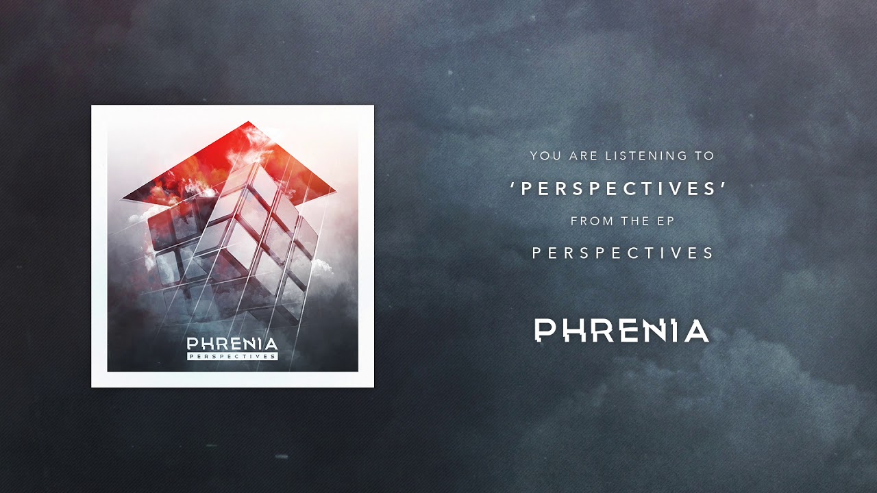 Watch PHRENIA - "Perspectives" on YouTube Watch PHRENIA - "Perspectives" on YouTube