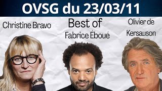 Best of de Olivier de Kersauson, Christine Bravo, Fabrice Eboué et les autres ! OVSG du 23/03/11