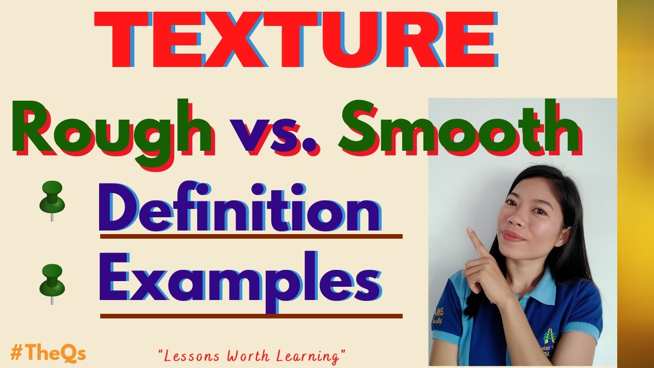 Texture: Rough objects Vs. Smooth objects, Definitions, Examples, TheQs