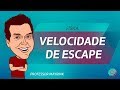 Fsica  velocidade de escape